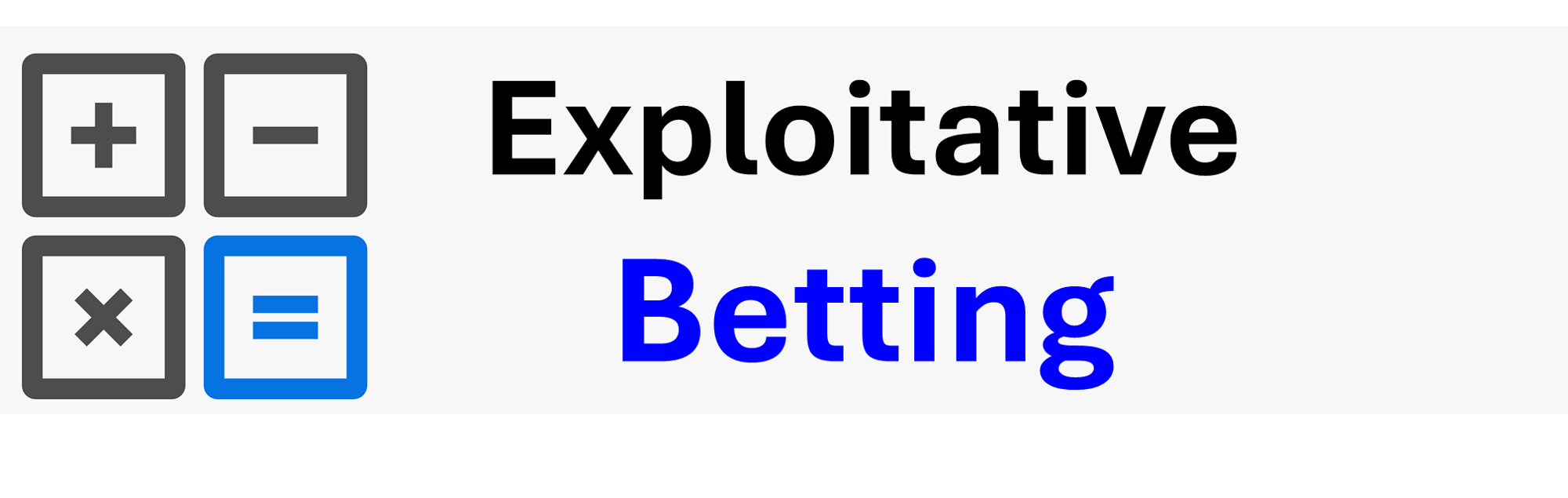 Exploitative Betting